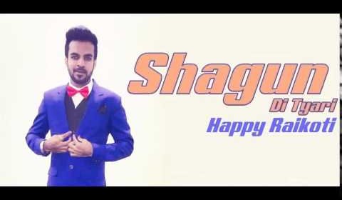 Shagna Di Tyari Happy Raikoti Video Song