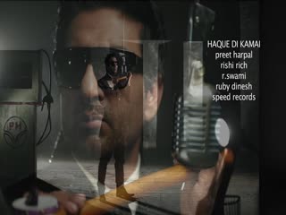 Haq Di Kamayee Preet harpal Video Song