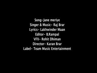 Jane Meriea Raj Brar Video Song