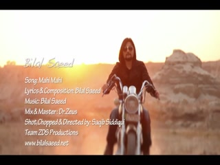 Mahi Mahi Bilal Saeed Video Song