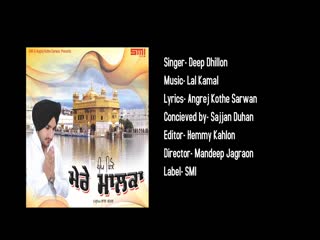 Mere Maalka Deep Dhillon Video Song