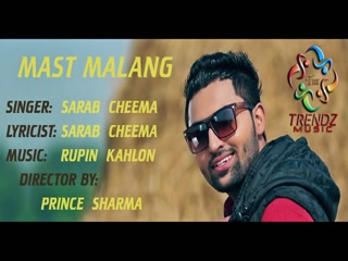 Mast Malang Sarab Cheema Video Song