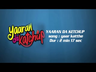 Yaaran Da Katchup Video Song ethumb-002.jpg