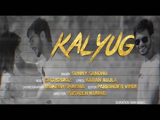 Kalyug Sunny Sandhu Video Song