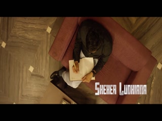 Shehar Ludhiana Kamal Grewal Video Song