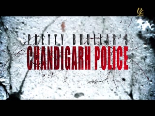 Chandigarh Police Pretty Bhullar Video Song