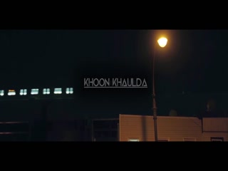 Khoon Khaulda John Bedi Video Song