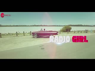 Radio Girl D Cali Video Song