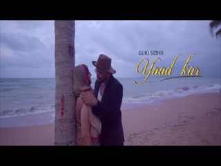 Yaad Kar Gurj Sidhu Video Song