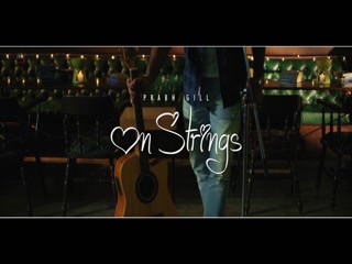 On Strings Prabh Gill Video Song