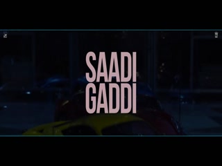 Saadi Gaddi Vadda Grewal Video Song