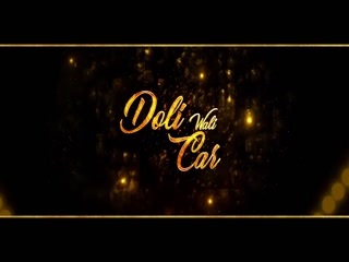 Doli Wali Car Inder Pandori Video Song