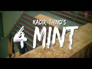 4 Mint Kadir ThindSong Download